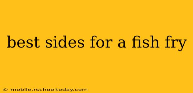 best sides for a fish fry