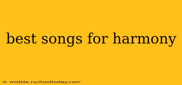 best songs for harmony