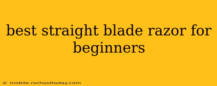 best straight blade razor for beginners