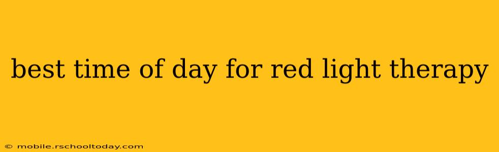 best time of day for red light therapy
