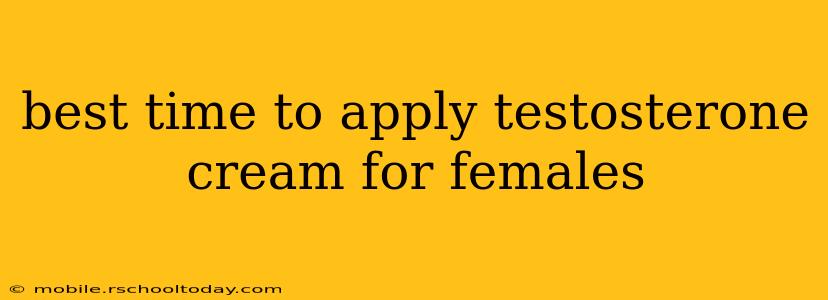 best time to apply testosterone cream for females