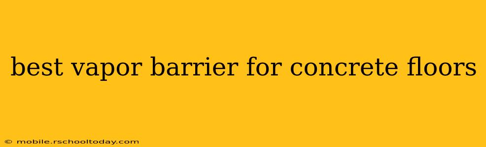 best vapor barrier for concrete floors