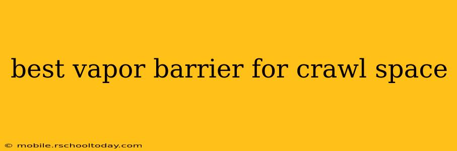 best vapor barrier for crawl space