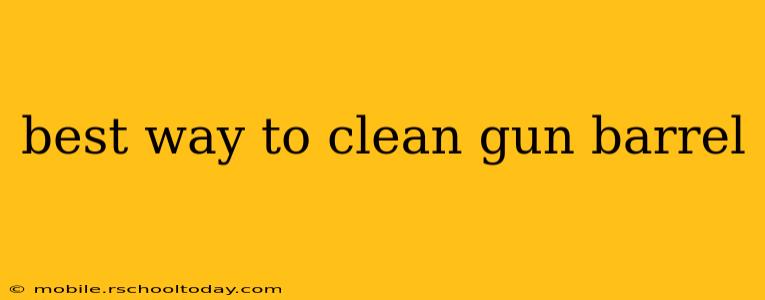 best way to clean gun barrel