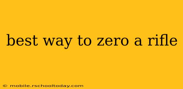 best way to zero a rifle