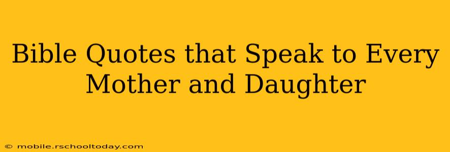 Bible Quotes that Speak to Every Mother and Daughter