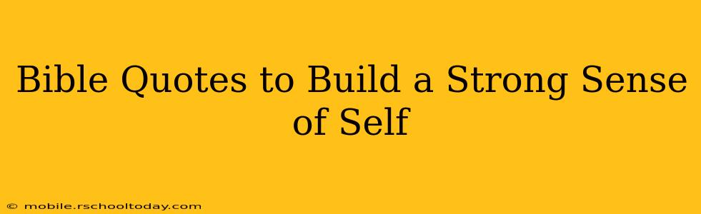 Bible Quotes to Build a Strong Sense of Self