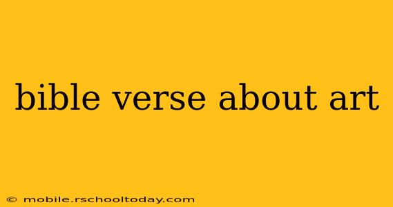 bible verse about art