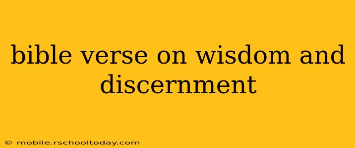 bible verse on wisdom and discernment