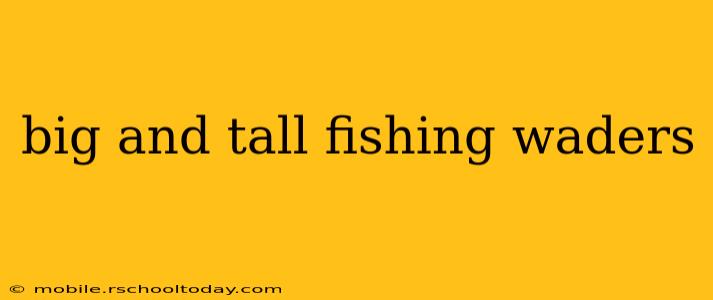 big and tall fishing waders