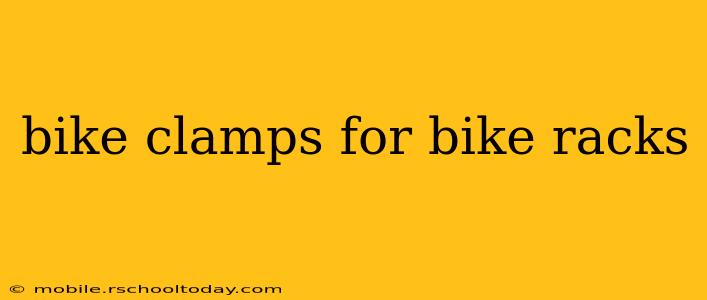 bike clamps for bike racks