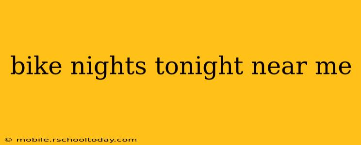 bike nights tonight near me