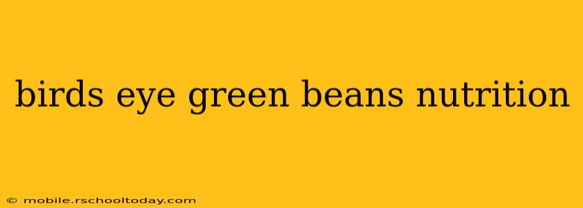birds eye green beans nutrition