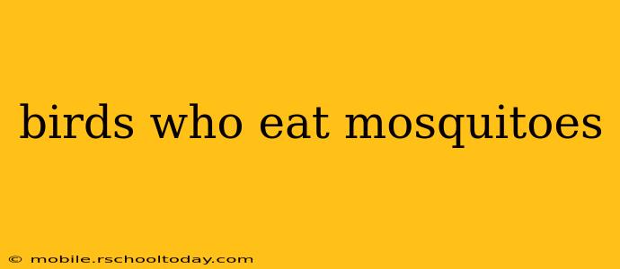birds who eat mosquitoes