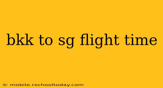 bkk to sg flight time