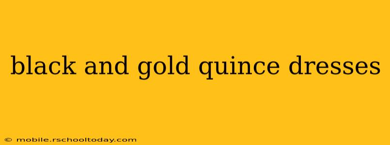 black and gold quince dresses
