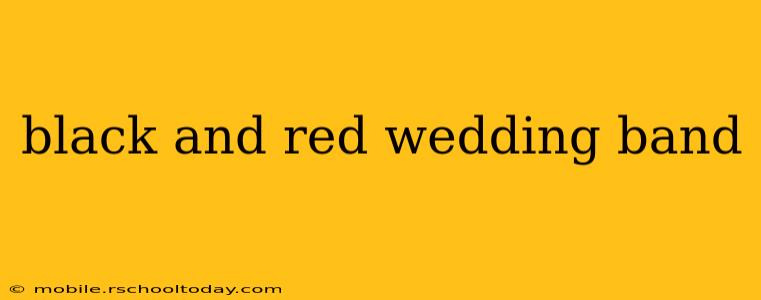 black and red wedding band