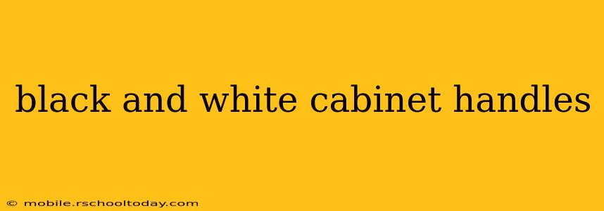black and white cabinet handles