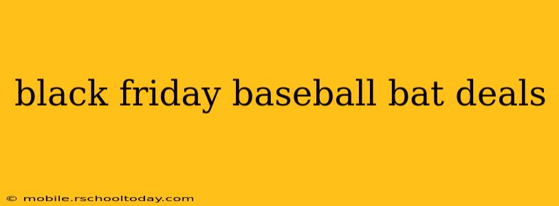 black friday baseball bat deals
