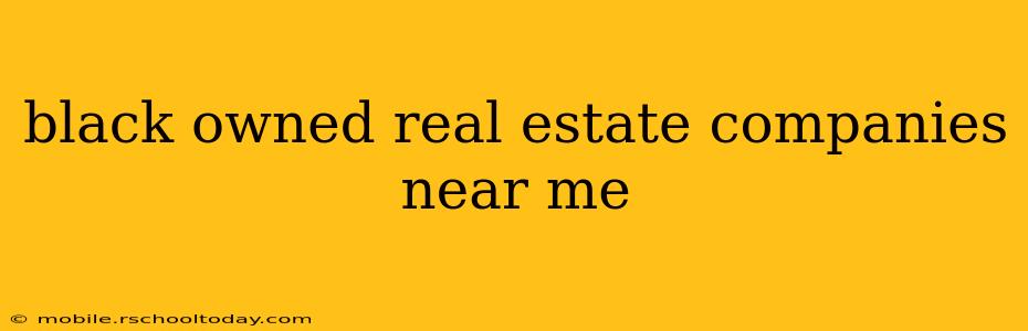 black owned real estate companies near me