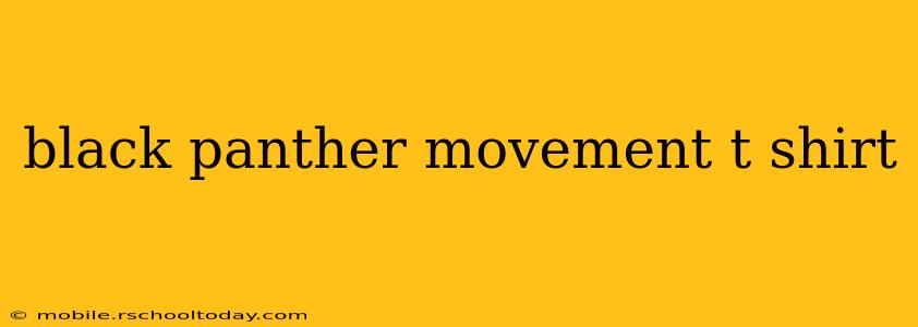 black panther movement t shirt