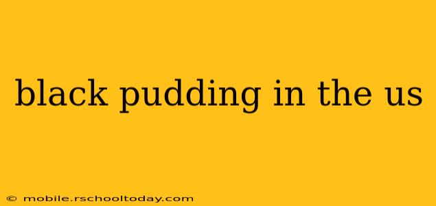 black pudding in the us