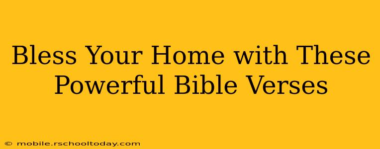 Bless Your Home with These Powerful Bible Verses