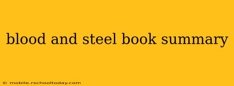 blood and steel book summary