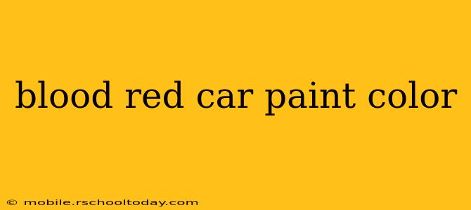 blood red car paint color