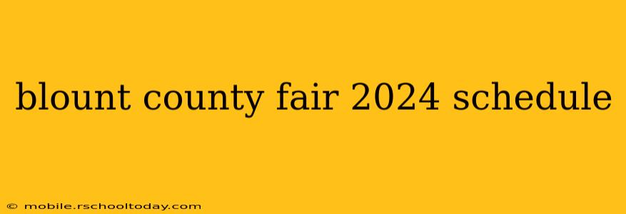 blount county fair 2024 schedule
