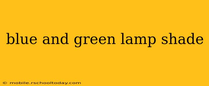 blue and green lamp shade