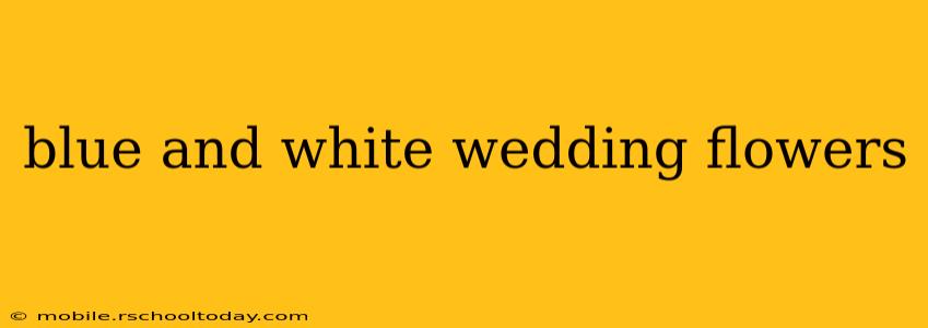 blue and white wedding flowers