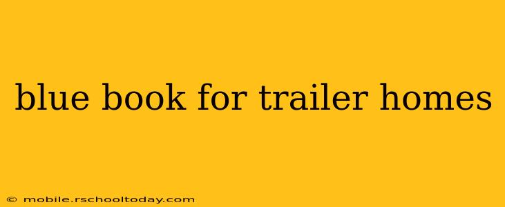 blue book for trailer homes