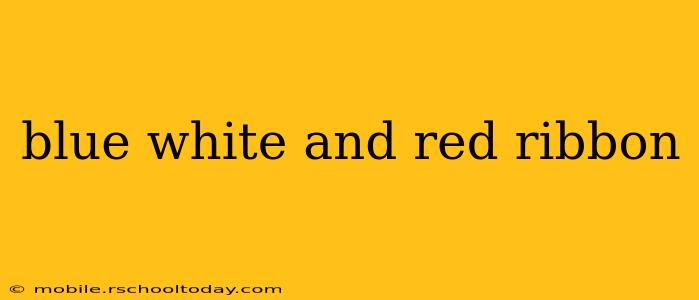 blue white and red ribbon