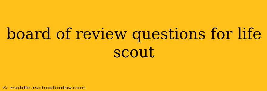 board of review questions for life scout