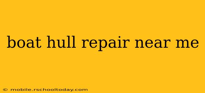 boat hull repair near me