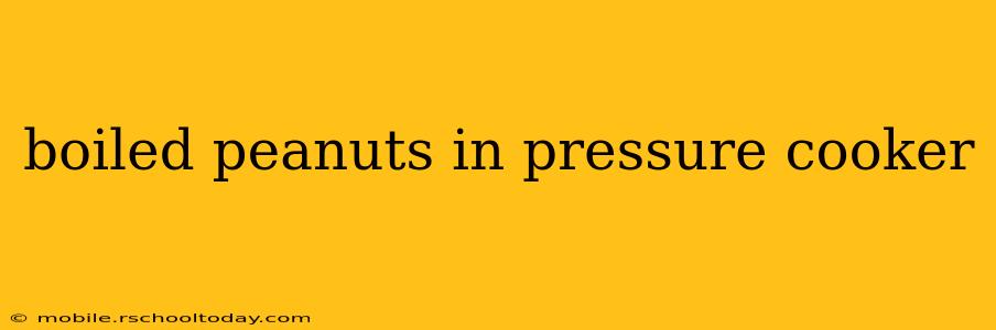 boiled peanuts in pressure cooker