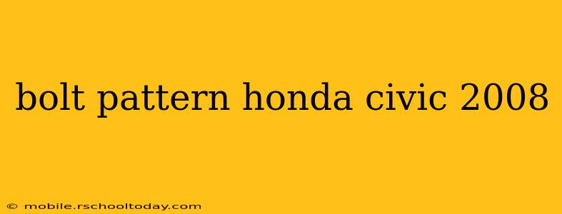 bolt pattern honda civic 2008