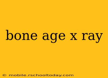 bone age x ray