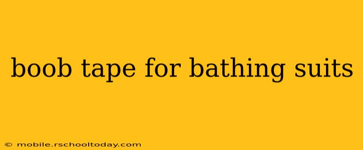 boob tape for bathing suits