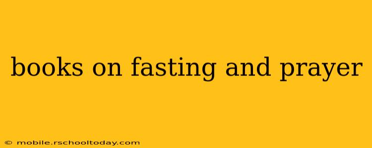 books on fasting and prayer