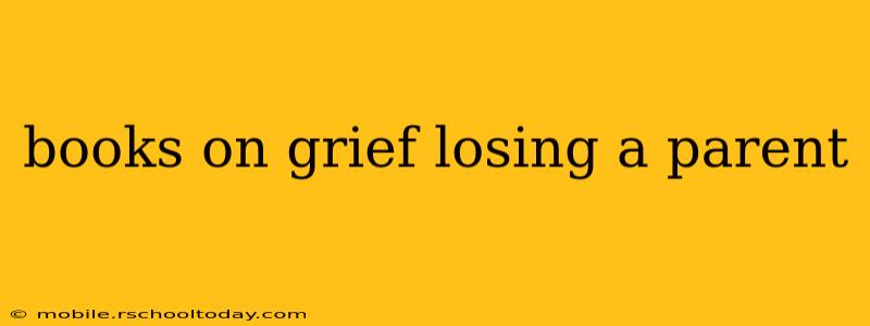 books on grief losing a parent