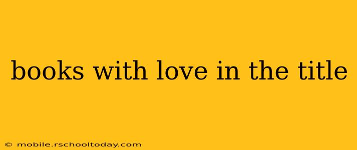 books with love in the title