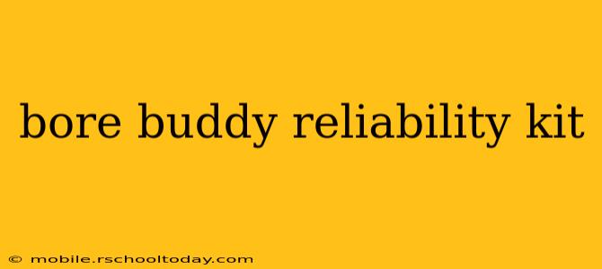 bore buddy reliability kit