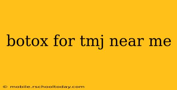botox for tmj near me