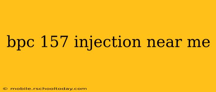 bpc 157 injection near me