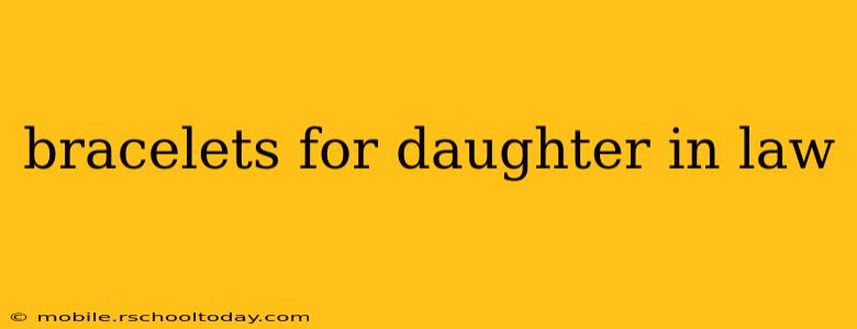 bracelets for daughter in law