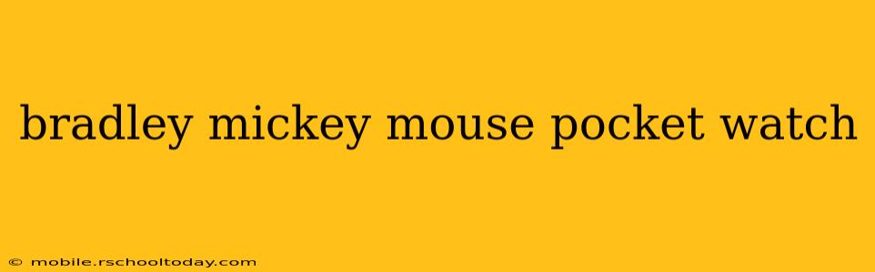 bradley mickey mouse pocket watch