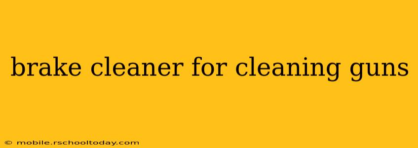 brake cleaner for cleaning guns