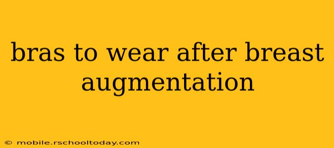 bras to wear after breast augmentation